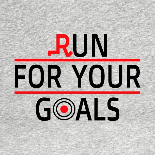 Run  For Your Goals  - Life Goals by Salahboulehoual